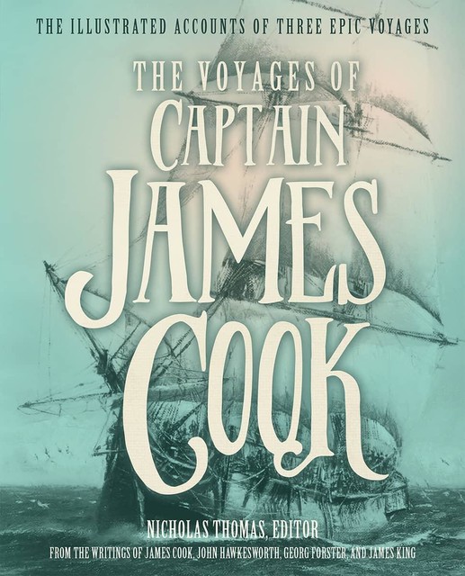 The Voyages of Captain James Cook, James Cook, John Hawkesworth, James King, Georg Forster