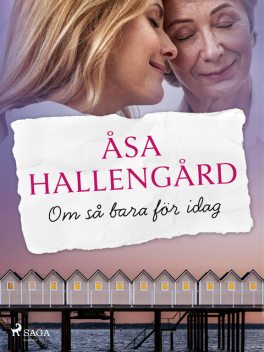 Om så bara för idag, Åsa Hallengård