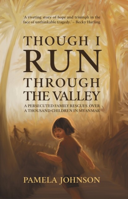 Though I Run Through the Valley, Pamela Johnson