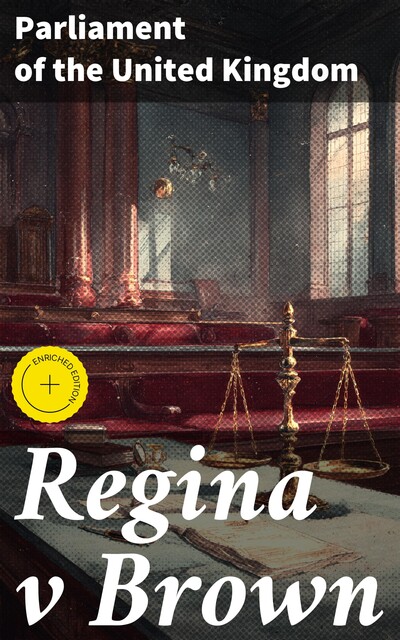 Regina v Brown, Parliament of the United Kingdom
