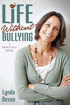 Life Without Bullying, Lynda Bevan