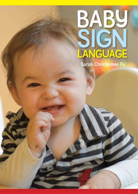Baby Sign Language, Sarah Christensen Fu