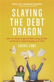 Slaying the Debt Dragon, Cherie Lowe