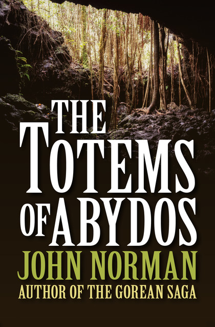 The Totems of Abydos, John Norman