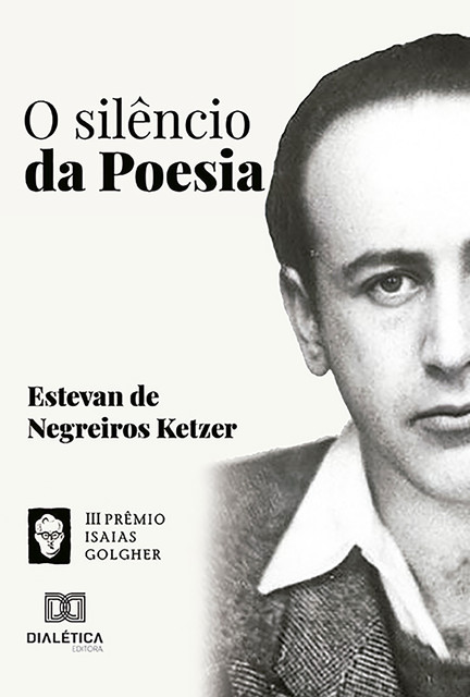 O silêncio da poesia, Estevan de Negreiros Ketzer