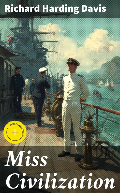 Miss Civilization, Richard Harding Davis