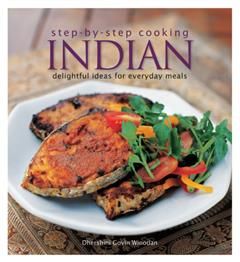 Step by Step: Indian. Recipes from the land of smiles, Dhershini Govin Winodan