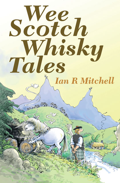 Wee Scotch Whisky Tales, Ian Mitchell