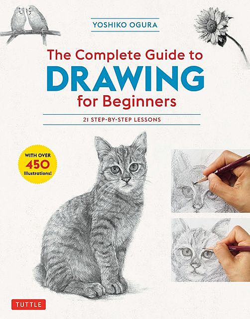 The Complete Guide to Drawing for Beginners, Yoshiko Ogura