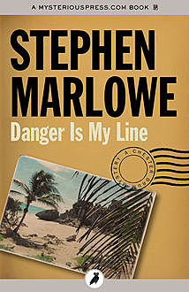 Danger Is My Line, Stephen Marlowe
