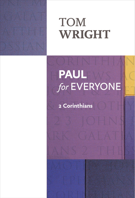 Paul for Everyone: 2 Corinthians (New Testament for Everyone), Tom Wright