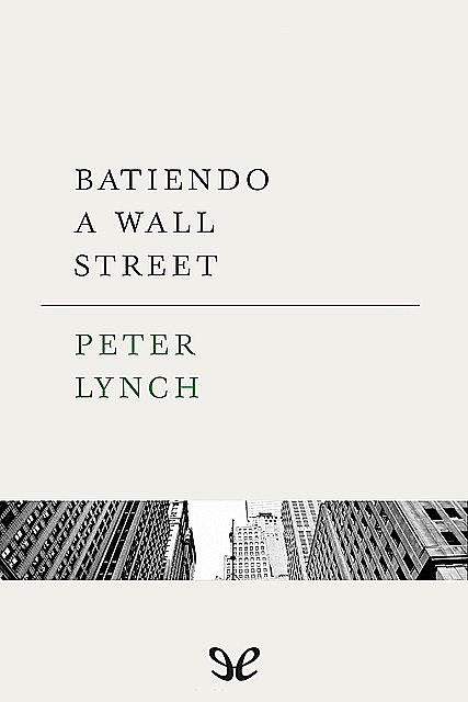 Batiendo a Wall Street, Peter Lynch