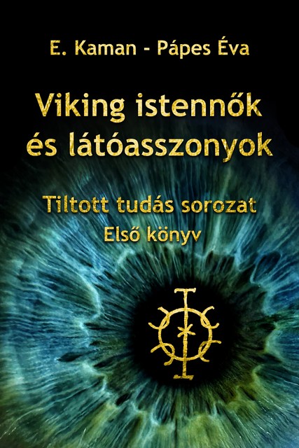 Viking istennők és látóasszonyok, E. Kaman, Éva Pápes