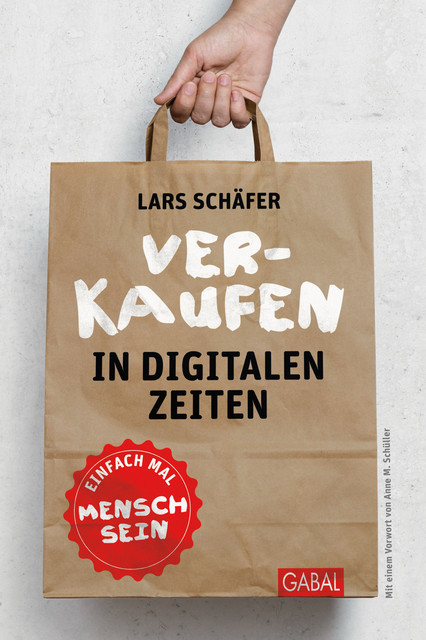 Verkaufen in digitalen Zeiten, Lars Schäfer