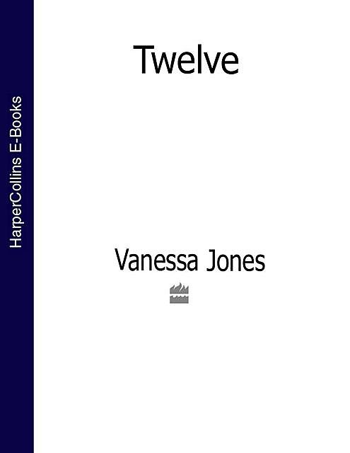 Twelve, Vanessa Jones