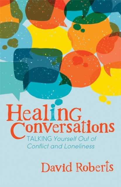 Healing Conversations, David Roberts