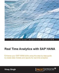 Real Time Analytics with SAP HANA, Vinay Singh