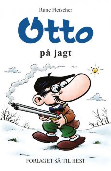 Otto #22: Otto på jagt, Rune Fleischer