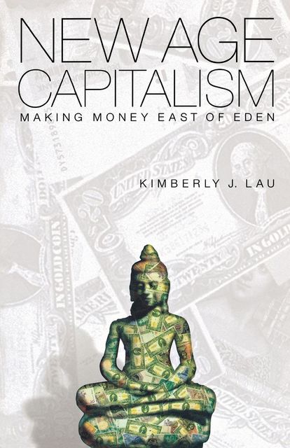 New Age Capitalism, Kimberly J. Lau