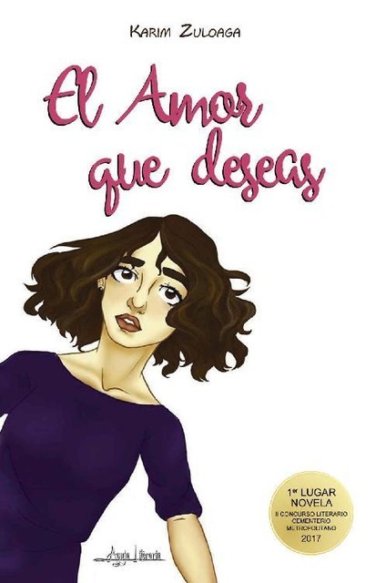 El Amor que Deseas (Spanish Edition), Karim Zuloaga