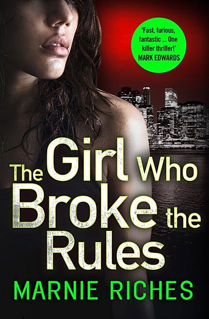 The Girl Who Broke the Rules, Marnie Riches