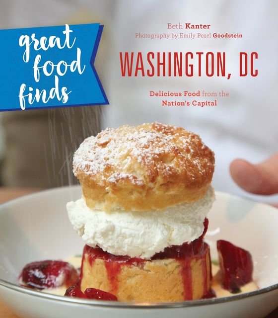 Great Food Finds Washington, DC, Beth Kanter