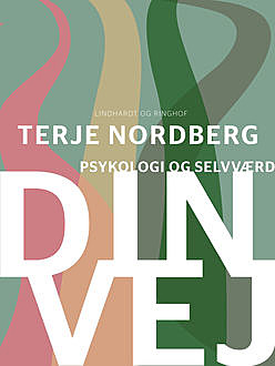 Din vej – psykologi og selvværd, Terje Nordberg