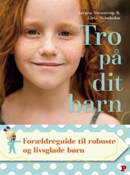 Tro på dit barn, Jørgen Svenstrup, Gitte Svanholm