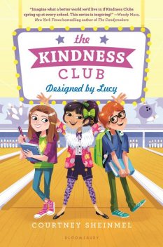 The Kindness Club: Designed by Lucy, Courtney Sheinmel