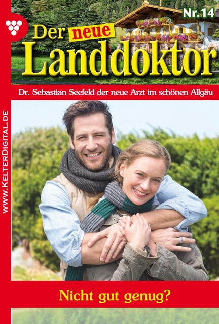 Der neue Landdoktor 14 – Arztroman, Tessa Hofreiter