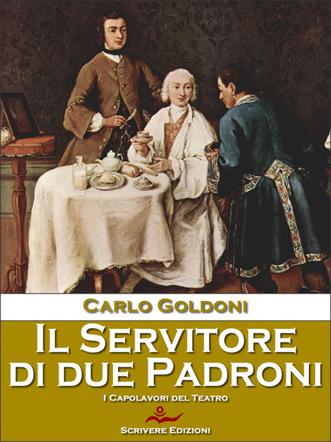 Il Servitore di due Padroni, Carlo Goldoni