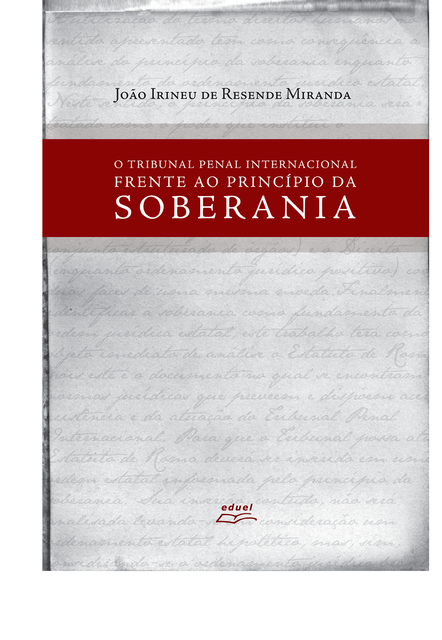 O Tribunal Penal Internacional frente ao princípio da soberania, João Irineu de Resende Miranda