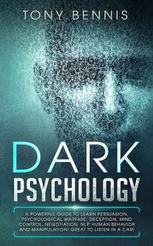 Dark Psychology, Tony Bennis