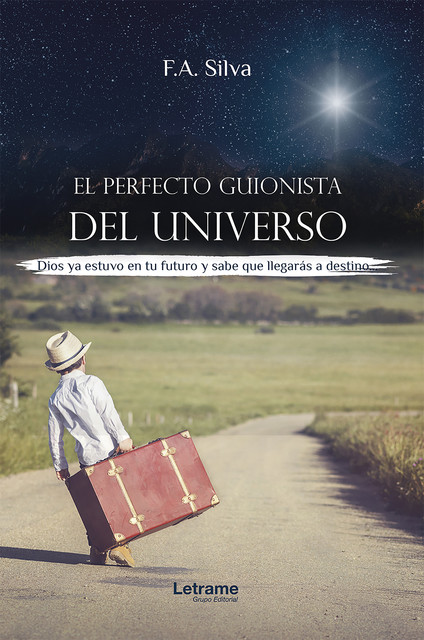 El perfecto guionista del universo, F.A. Silva