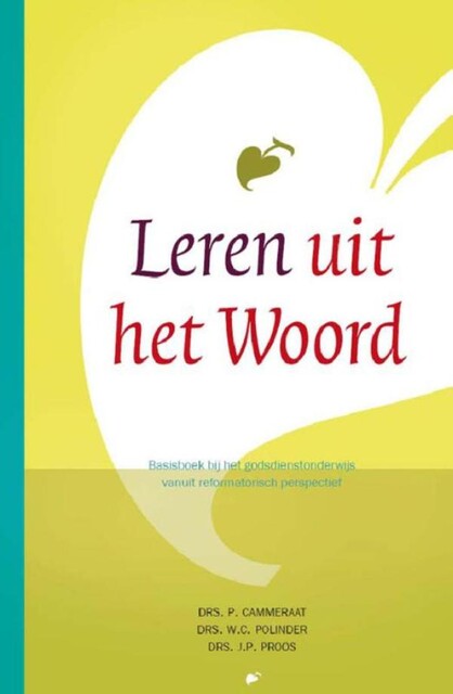 Leren uit het woord, Drs.J. P. Proos, Drs.P. Cammeraat, Drs.W. C. Polinder