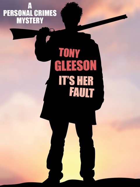 It's Her Fault, Tony Gleeson