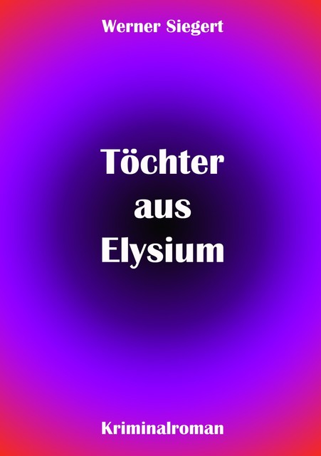 Töchter aus Elysium, Werner Siegert