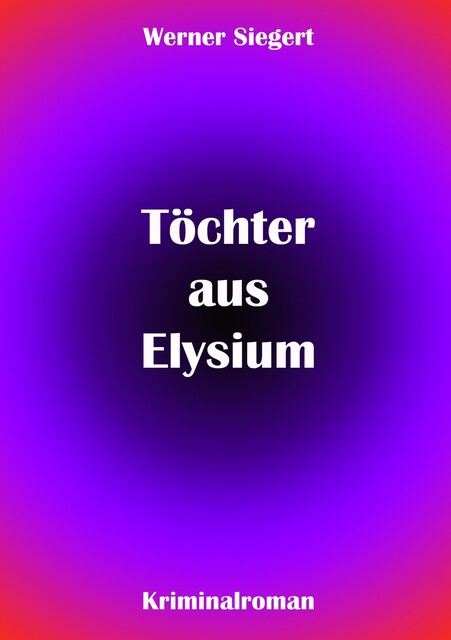 Töchter aus Elysium, Werner Siegert