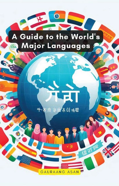 A Guide to the World's Major Languages, Gauraang Asan