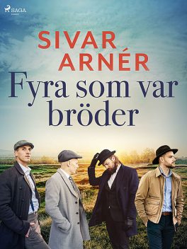 Fyra som var bröder, Sivar Arnér