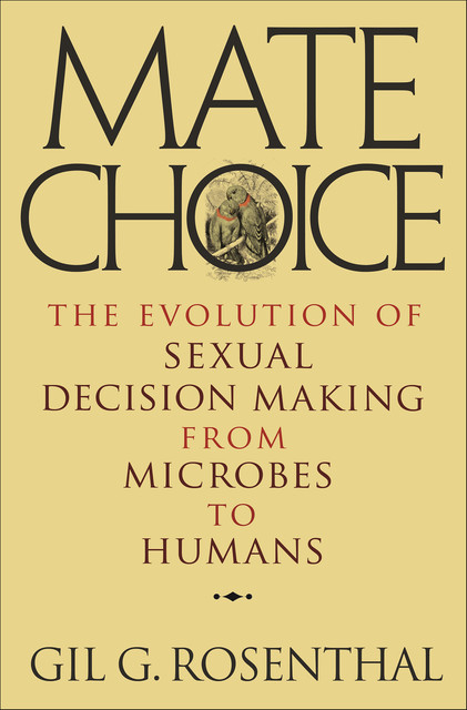 Mate Choice, Gil G. Rosenthal