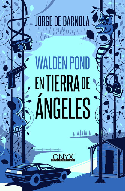 Walden Pond, en tierra de ángeles, Jorge de Barnola