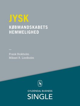 Jysk – Den danske ledelseskanon, 2, Frank Stokholm, Mikael R. Lindholm