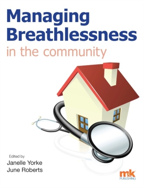 Managing Breathlessness in the Community, Janelle Yorke