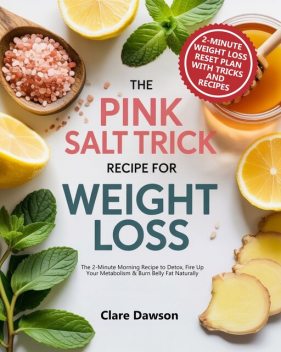 The Pink Salt Trick Recipe for Weight Loss, Clare Dawson