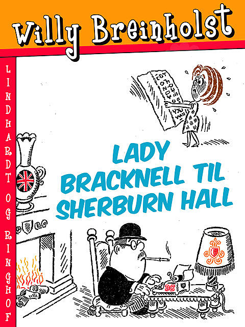 Lady Bracknell til Sherburn Hall, Willy Breinholst