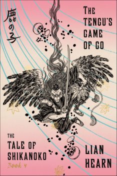 The Tengu's Game of Go, Lian Hearn