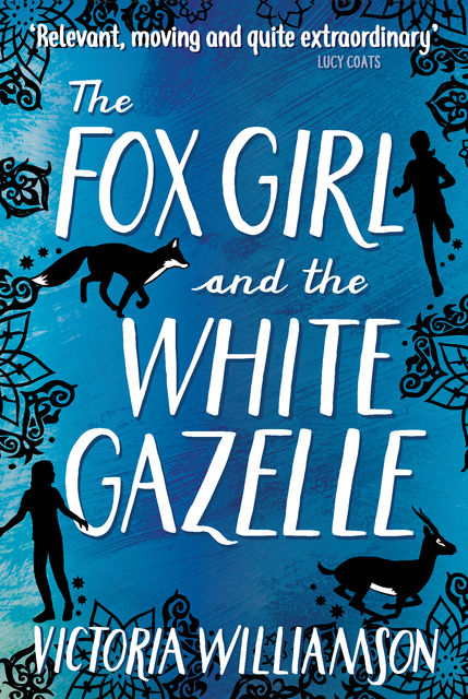 The Fox Girl and the White Gazelle, Victoria Williamson