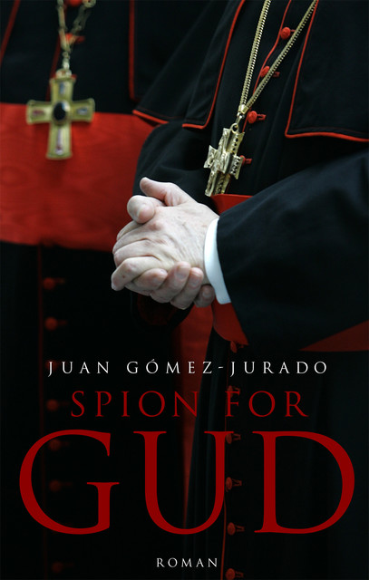 Spion for Gud, Juan Gómez-Jurado