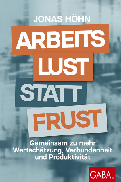 Arbeitslust statt Frust, Jonas Höhn